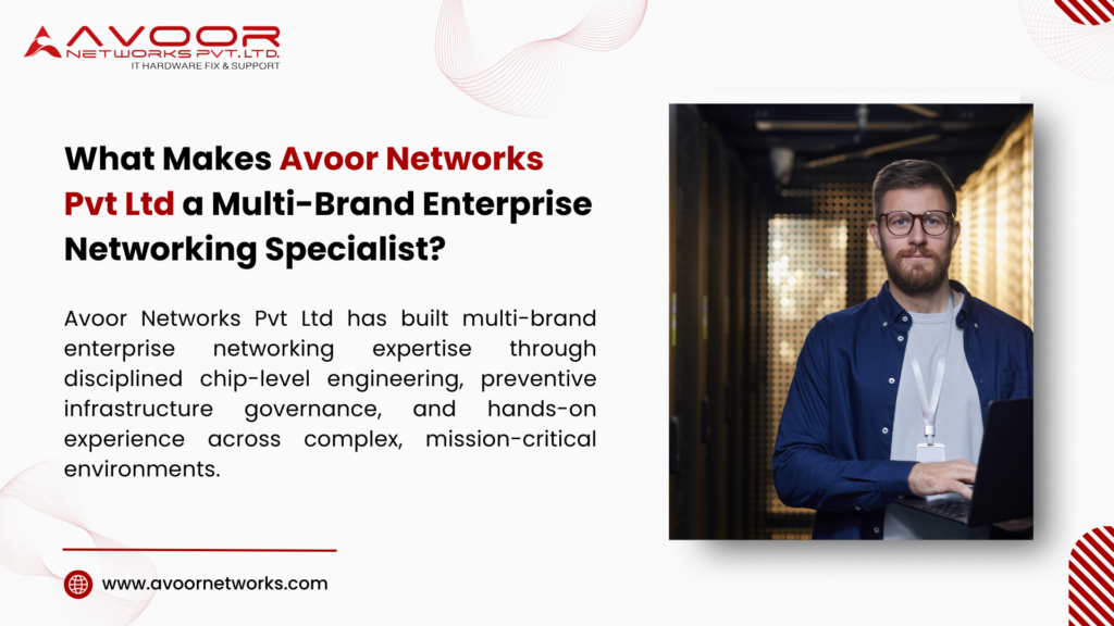 Avoor Networks Multi-Brand Enterprise Networking Specialist: 9 Powerful Strengths