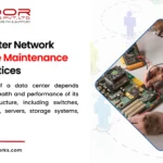 data center network hardware maintenance best practices