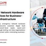 Emergency Network Hardware Repair Services for Business-Critical IT Infrastructure
