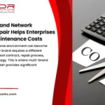 How Multi-Brand Network Hardware Repair Helps Enterprises Reduce IT Maintenance Costs