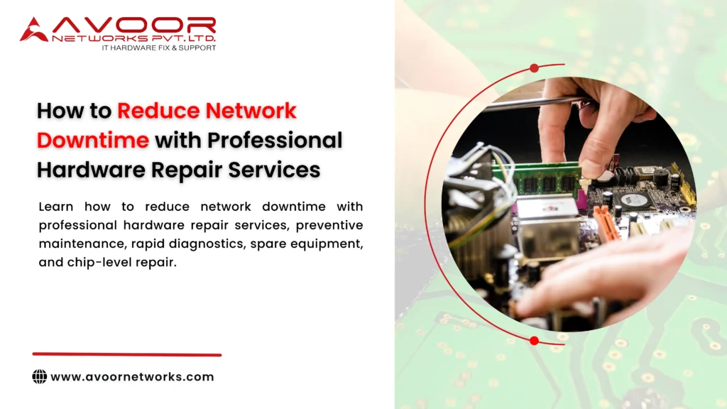How to Reduce Network Downtime with Professional Hardware Repair Services